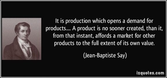 quote-it-is-production-which-opens-a-demand-for-products-a-product-is-no-sooner-created-than-it-jean-baptiste-say-310043