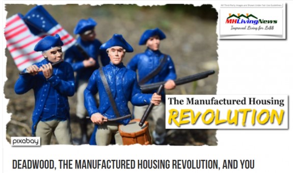 DeadwoodTheManufacturedHousingRevolutionYouMHLivngNewsDailyBusinessNewsMHProNews