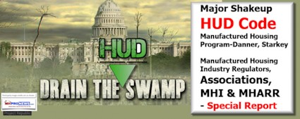 HUDCodeManufacturedHomeProgramShakeupDrainTheHUDSwampManufacturedHousingIndustryDailyBusinessNewsMHProNews425