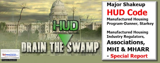 HUDCodeManufacturedHomeProgramShakeupDrainTheHUDSwampManufacturedHousingIndustryDailyBusinessNewsMHProNews525