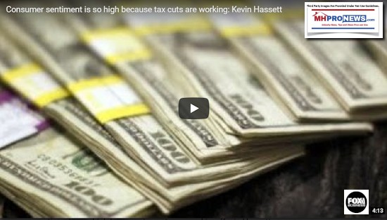 ConsumerSentimentHighTaxCutsWorkingKevinHassettFoxBusinessManufacturedHousingIndustryDailyBusinessNewsMHProNews