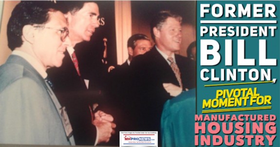 Formerpresidentbillclintonpivotalmomentmanufacturedhousingindustrysundaymorningrecapdailybusinessnewsmhpronews