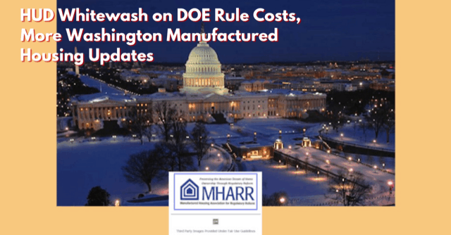 HUDWhitewashDOERuleCostsMoreWashingtonManufacturedHousingUpdatesManufacturedHousingAssociationRegulatoryReformMHARRlogo