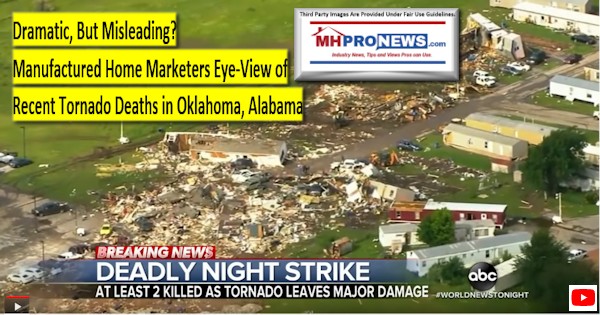 DramaticMisleadingManufacturedHomeMarketersEyeViewRecentTornadoDeathsOklahomaALMHProNews