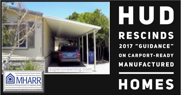 HUDRecinds2017GuidanceCarportRedyManufacturedHomesMHARRlogoManufacturedHousingAssocRegulatoryReform600