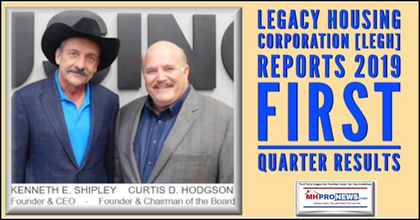 LegacyHousingCorpLEGHReports2019FirstQuarterResultsManufacturedHousingIndustryMHProNews