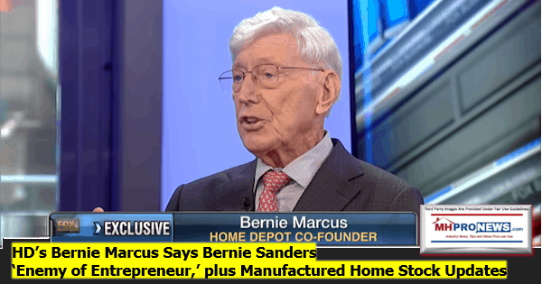 BernieMarcusHomeDepotCoFounderSaysSocialistBernieSandersEnemyofEntrepenuersManufacturedHomeMHProNews