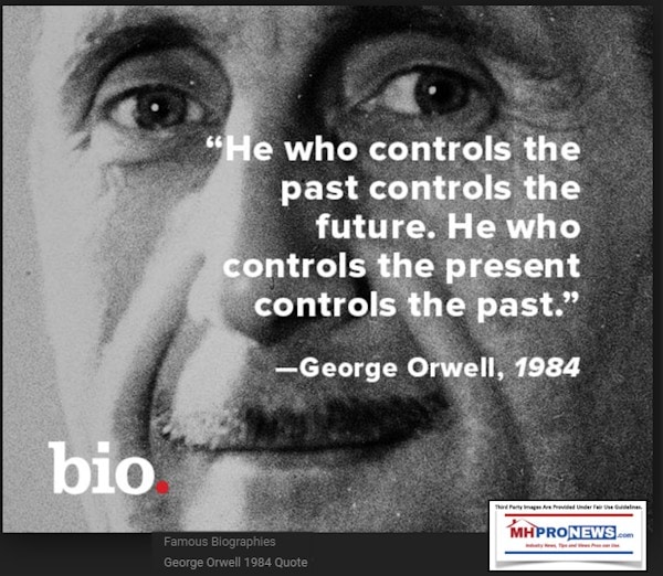 GeorgeOrwellQuoteHeWhoControlsThePastControlsFutureHeWhoControlsPresentControlsPastManufacturedHousingIndustryMhProNews