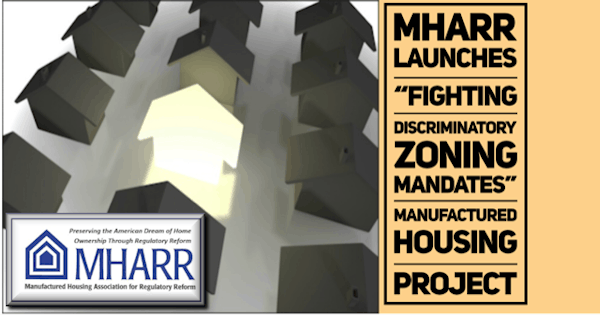 MHARRLaunchesFightingDiscriminatoryZoningMandatesManufacturedHousingProjectMHProNews-1