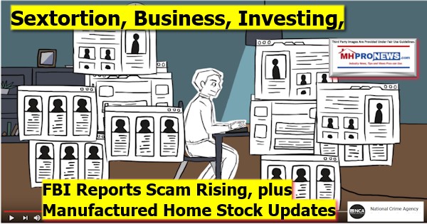 SextortionBusinessInvestingFBIReportsScamRisingManufacturedHomeStockUpdatesDailyBusinessNewsMHProNews