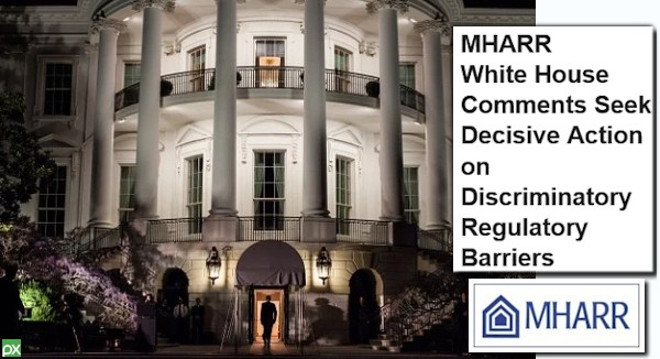 MHARRWhiteHouseCommentsSeekDecisiveActiononDiscriminatoryRegulatoryBarriersManufacturedHousingAssocRegularyReformLogo