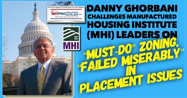 DannyGhorbaniPhotoChallengesManufacturedHousingInstituteLogoMHILogoLeadersMust-DoZoningFailedMiserablyPlacementIssuesMHProNewsLogo