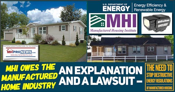 MHI Owes the Manufactured Home Industry an Explanation and a Lawsuit – the Need to Stop Destructive Energy Regulations of Manufactured Housing
