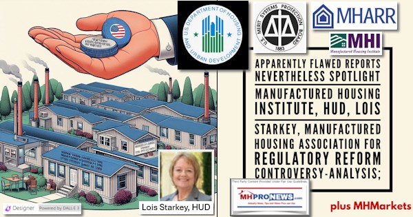 ApparentlyFlawedReportsSpotlightManufacturedHousingInstituteHUDLoisStarkeyMeritSystemProtectionBoardManufacturedHousingAssociationForRegulatoryReformControversyAnalysisMHProNews