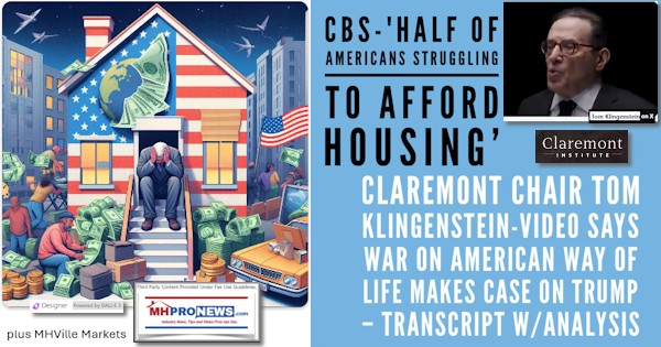 CBS-HalfOfAmericansStrugglingToAffordHousingClaremontChairTomKlingensteinVideoSaysWarOnAmericanWayOfLifeMakesCaseOnTrumpTranscriptAnalysisPlusMHVilleMarketsMHProNews