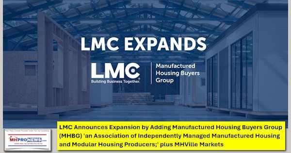LMC-AnnouncesExpansionByAddingManufacturedHousingBuyersGroupMHBG-AnAssociationOfIndependentlyManagedManufacturedHousingAndModularHousingProducersPlusMHVilleMarketsMHProNews
