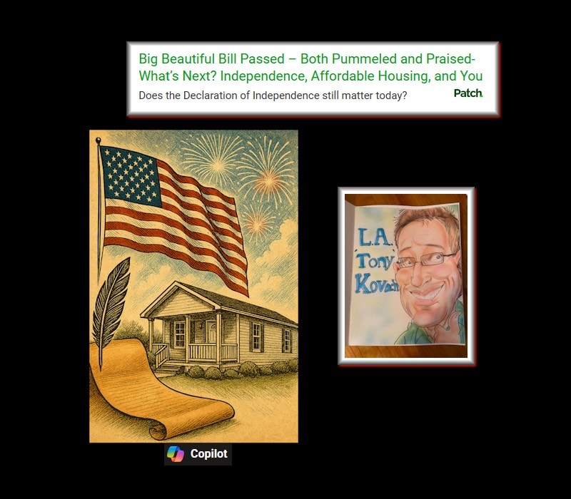 BigBeautifulBillPassedPummeledPraisedWhatsNextIndependenceAffordableHousingYouDoesDeclarationOfIndependenceStillMatterTodayPatchKovachMHProNews