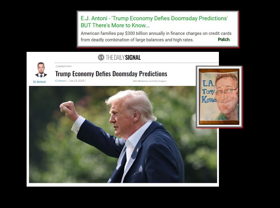 E.J.AntoniTrumpEconomyDefiesDoomsdayPredictionsBUTtheresMoreToKnowAmericanFamiliesPay$300billionAnnuallyFinanceChargesCreditCardsDeadlyCombinationLargeBalanceHighRatesPatchKovach