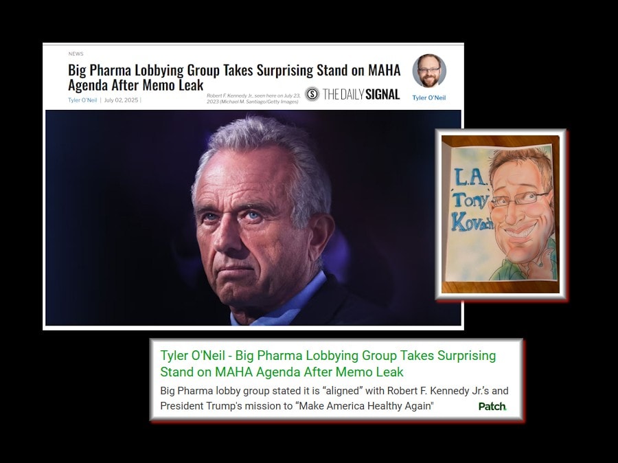 TylerONeilBigPharmaLobbyingTakesSurprisingStandMAHA_AgendaAfterMemoLeakBigPharmaAlignedRobertF.KennedyJrPOTUSTrumpMissionMakeAmericaHealthyAgainMAHA-PatchKovachMHProNews
