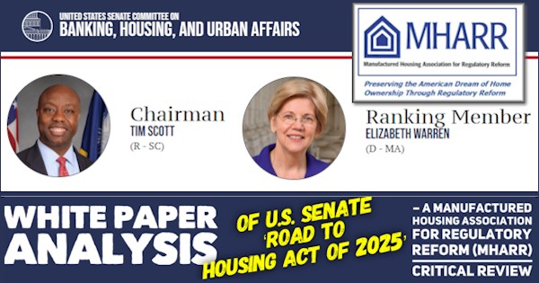 WhitePaperAnalysisU.S.SenateROADtoHousingAct2025ManufacturedHousingAssocForRegulatoryReformMHARR_CriticalReviewSenBankingHousingUrbanAffairsTimScottElizabethWarren