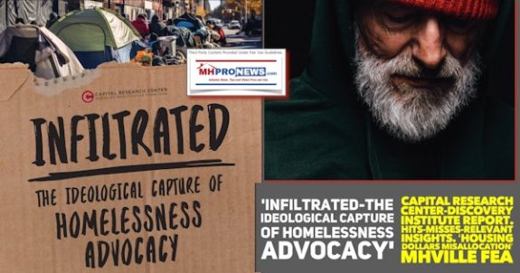 InfiltratedTheIdeologicalCaptureOfHomelessnessAdvocacyCapitalResearchCenterDiscoveryInstituteReportHitsMissesRelevantInsightsHousingDollarsMisallocationMHVilleFEA-MHProNews