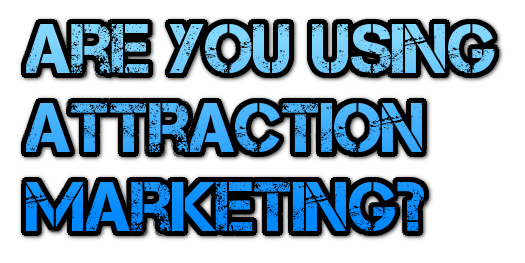 are-you-using-attraction-marketing-cutting-edge-manufacturedhomemarketingsalesmanagement-com-