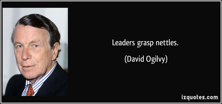 quote-leaders-grasp-nettles-david-ogilvy--posted-CuttingEdgeBlog-MHProNews-com-