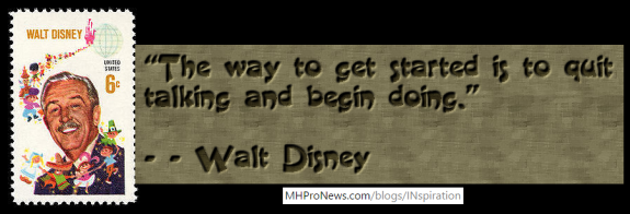 ThWayToGetStartedIsToStopTalkingAndBeginDoing-WaltDisneyPostageStamp-InspirationBlog-MHProNews-(c)2016-AllRightsReserved