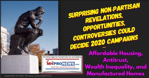 SurpisingNonPartisanRevelationsOpportunitiesControversiesCOuldDecide2020CampaignsAffordableHousingAntitrustWealthInequalityManufacturedHomes