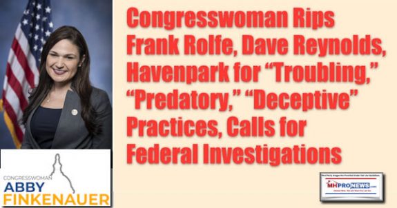 CongresswomanAbbyFinkenauerPhotoRipsFrankRolfeDaveReynoldsHaveparkCapitalTroublingPredatoryDeceptivePracticesCallsFederalInvestigationsManufacturedHomeProNewsMAST