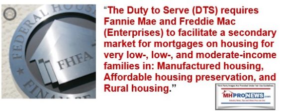 FHFALogoDutyToServeDefinitionPerFHFAWebsiteFannieFreddieSecondaryMarketVeryLowLowModerateIncomeFamiliesManufacturedHousingMHProNews