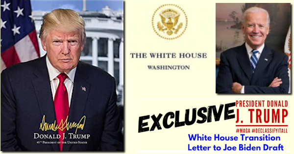 EXCLUSIVE-PresidentDonaldJTrump#MAGA#DeclassifyItAllWhiteHouseTransitionLetterJoeBidenDraftMHProNews