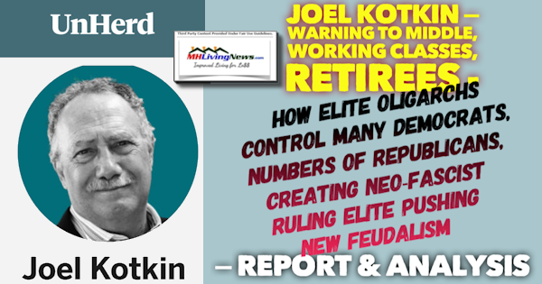 JoelKotkinPicUnHerdLogoKotkinWarnMiddleWorkingClassRetireesEliteOligarchsControlDemsNumbersofRepublicansCreatingNeoFascistRulingElitePushingNewFeudalismtAnalysisMHLivngNews1