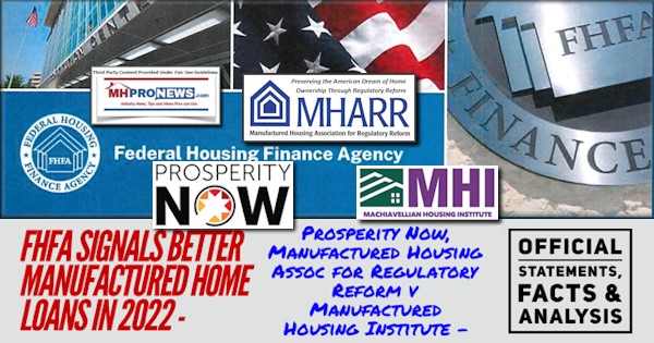 FHFAsignalsBetterManufacturedHomeLoans2022ProsperityNowManufacturedHousingAssocRegulatoryReformvManufacturedHousingInstituteOfficialStatementsFactsAnalysisMastMHProNews