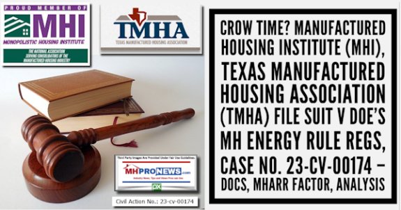 CrowTimeManufacturedHousingInstituteMHI.TexasManufacturedHousingAssociationLOGOs TMHAfileSui vDOEsMHenergyRuleRegsCaseNo23-cv-00174–DocsMHARRfactorAnalysisMastMHProNews