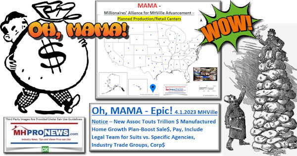 OhMAMAepic4.1.2023MHVilleNoticeNewAssocToutsTrillion$ManufacturedHomeGrowthPlanBoostSale$PayIncludeLegalTeamForSuitsVsSpecificAgenciesIndustryTradeGroupsCorp$MastMHProNews