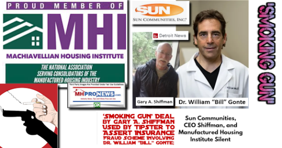 SmokingGunDealGaryA.ShiffmanUsedByTipsterToAssertInsuranceFraudSchemeInvolvingDrWilliamBillGontePicsSunCommunitiesCEOshiffmanAndManufacturedHousingInstituteSilentMastMHProNews