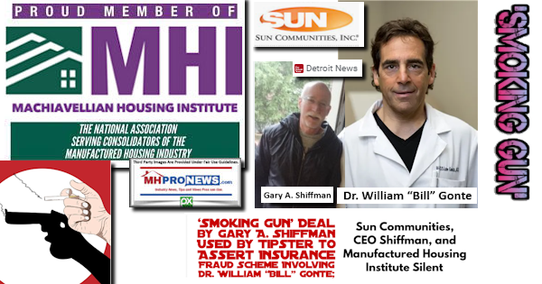 SmokingGunDealGaryA.ShiffmanUsedByTipsterToAssertInsuranceFraudSchemeInvolvingDrWilliamBillGontePicsSunCommunitiesCEOshiffmanAndManufacturedHousingInstituteSilentMastMHProNews