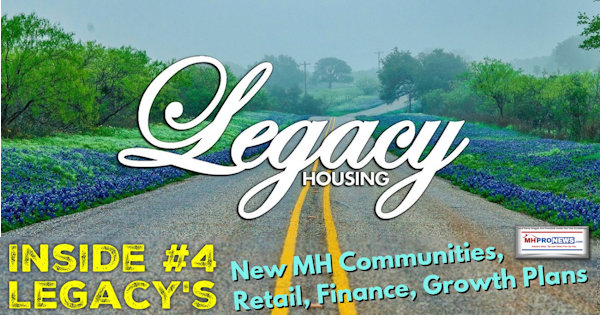 Inside#4LegacyNewManufacturedHomeCommunitiesRetailFinanceGrowthPlanManufacturedHousingProNews