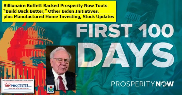 Billionaire Buffett Backed Prosperity Now Touts “Build Back Better,” Other Biden Initiatives, plus Manufactured Home Investing, Stock Updates