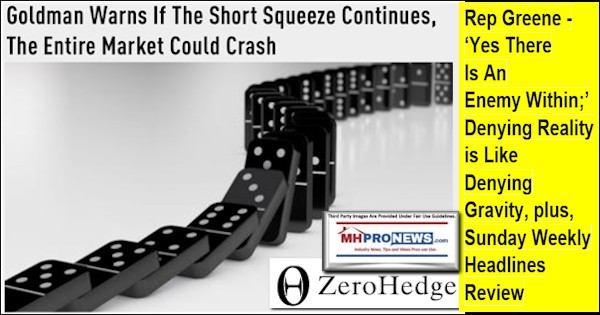 GoldmanShortSqueezeDominoesRepGreeneYesAnEnemyWithinDenyingRealityLikeDenyingGravityPlusSundayWeeklyHeadlinesReviewMHProNewsLogo