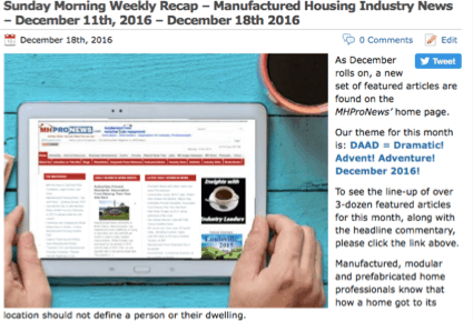 2SundayMorningWeeklyRecapManufacturedHousingIndustryNewsDec18th2016Dec25th2016-postedtoManufacturedHousingIndustryDailyBusinessNewsMHProNews