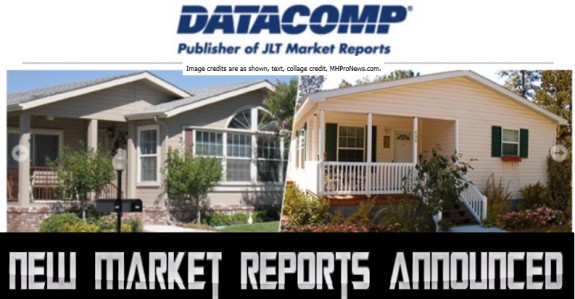 DataCompJLTReleaseNewManufacturedHomeCommunitiesMarketReportMobileManufacturedHomeIndustryDailyBusinessNewsMHProNews