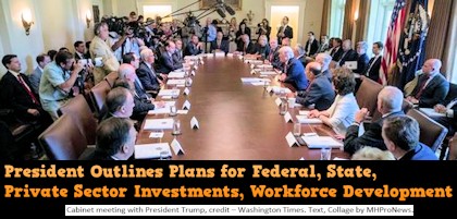 PresidentTrumpOutlinesPlansFederalStatePrivateSectorInvesmentsWOrkforceDevelopmentMHProNews