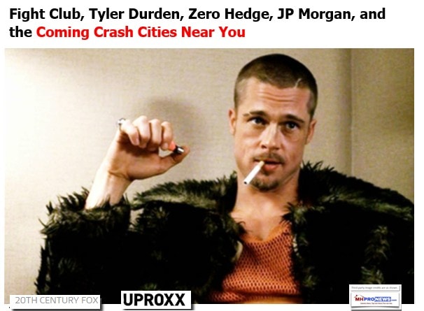 FightClubTylerDurdenComingCrashCitiesZeroHedge2othFoxUproxxPostedDailyBusinessNewsMHProNews