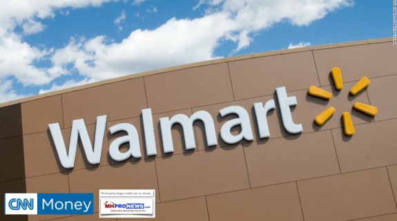 WalmartCNNMoneyManufacturedHousingIndustryDailyBusinessNewsMHProNEws