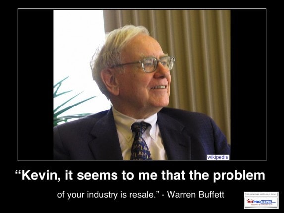 KevinItSeemsToMeThatTheProblemOfYourIndustryisResaleWarrenBuffettToKevinClaytonHomesManufacturedHousingIndustryDailyBuisnessNewsMHProNews