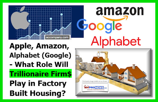 AppleAmazonAlphabetGoogleFactoryBuiltHousingMHProNewsDailyBuisnessNews545