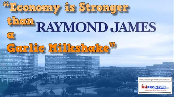 EconomyStrongerThanAGarlicMilkshakeRaymondJamesDailyBusinessNewsMHProNews