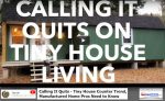 CallingItQuitsOnTinyHouseLivingDailyBusinessNewsMHProNews550